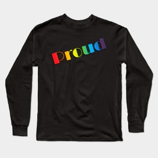 Proud Long Sleeve T-Shirt